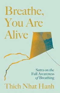 Breathe, You Are Alive !