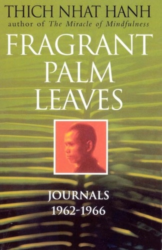 Thich Nhat Hanh - Fragrant Palm Leaves.