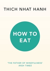 Thich Nhat Hanh - How to Eat.