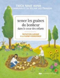 Semer les graines du bonheur dans le coeur des enfants