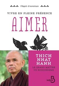 Vivre en pleine conscience : aimer