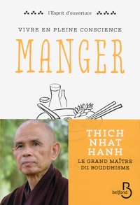  Thich Nhat Hanh - Vivre en pleine conscience : manger.