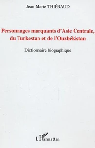 Personnages marquants d'Asie Centrale, du Turkestan et de l'Ouzbekistan
