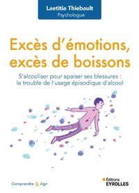 Excès d'émotions, excès de boissons