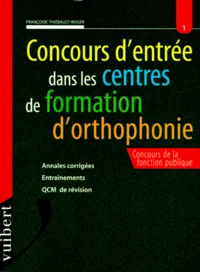 Concours D'Entree Dans Les Centres De Formation D'Orthophonie. Concours De La Fonction Publique, Annales Corrigees, Entrainements, Qcm De Revision