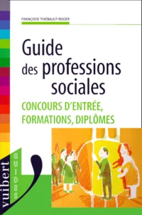 GUIDE DES PROFESSIONS SOCIALES.