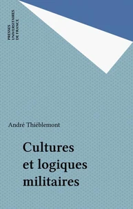 Cultures et logiques militaires