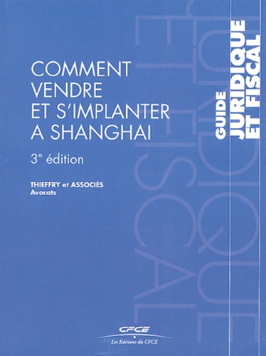  Thieffry et Associés - Comment vendre et s'implanter à Shanghai.