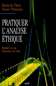 Pratiquer L'Analyse Ethique. Etudier Un Cas, Examiner Un Texte