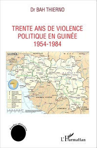 Trente ans de violence politique en Guinée : 1954-1984