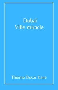 Thierno bocar Kane - Dubaï - Ville Miracle.