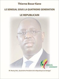 Thierno bocar Kane - Le Sénégal sous la quatrième génération - Le Républicain.