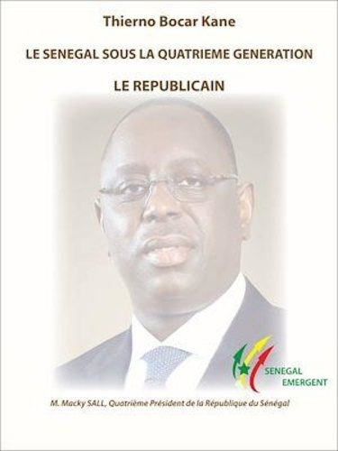 Le Sénégal sous la quatrième génération. Le Républicain