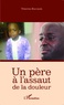 Thierno Bocoum - Un père à l'assaut de la douleur.
