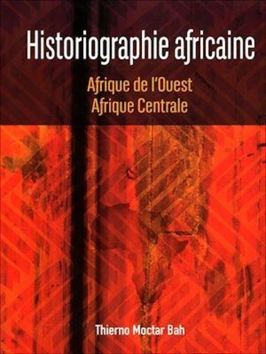 Historiographie africaine. Afrique de l'Ouest, Afrique Centrale