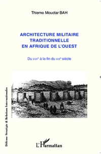 Architecture militaire traditionnelle en Afrique de l'ouest