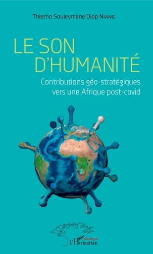 Le son d'humanité. Contributions géo-stratégiques vers une Afrique post-covid