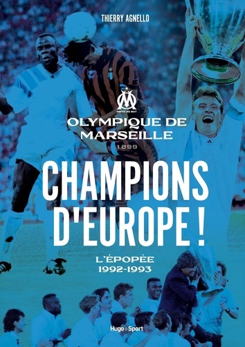 Thierry Agnello - Champions d'Europe ! - L'épopée, 1992-1993.
