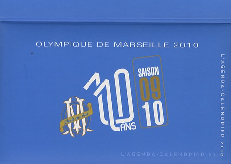 Thierry Agnello et Bénita Rolland - Olympique de Marseille - L'agenda-calendrier 2010.
