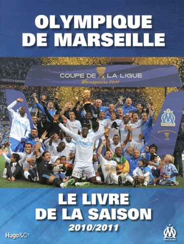 Olympique de Marseille - Le livre de la saison de Thierry Agnello - Livre  - Decitre