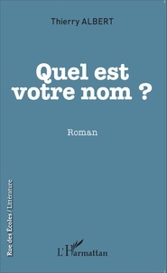 Thierry Albert - Quel est votre nom ?.