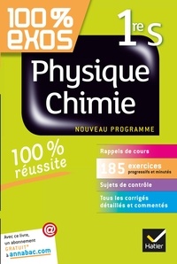 Thierry Alhalel et Nathalie Benguigui - 100% exos physique-chimie 1re S - Nouveau programme.