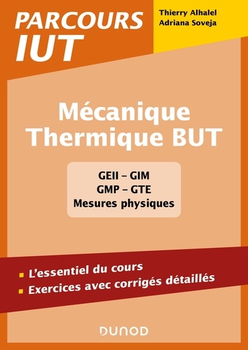 Thierry Alhalel et Adriana Soveja - Mécanique - Thermique BUT - L'essentiel du cours, exercices avec corrigés détaillés.