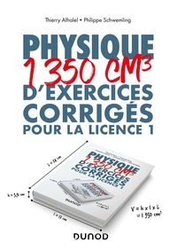 Thierry Alhalel et Philippe Schwemling - Physique - 1350 cm3 d'exercices corrigés pour la Licence 1.