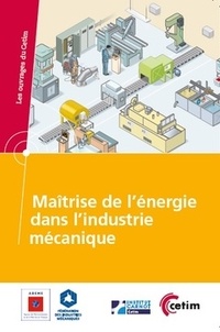 Thierry Ameye et Viet-long Duong - Maîtrise de l'énergie dans l'industrie mécanique.