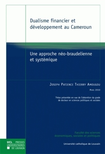 Thierry Amougou - Dualisme financier et développement au Cameroun - Une approche néo-braudélienne et systémique.