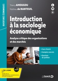 Thierry Amougou et Matthieu de Nanteuil - Introduction à la sociologie économique - Analyse critique des organisations et des marchés.