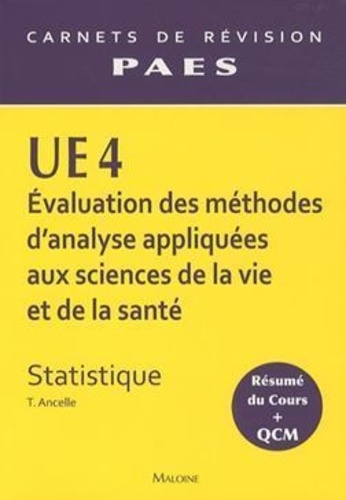 Thierry Ancelle - UE 4 Evaluation des méthodes d'analyse appliquées aux sciences de la vie et de la santé - Statistique.