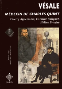 Vésale, médecin de Charles Quint
