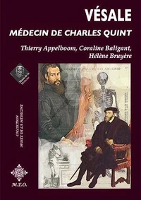 Vésale, médecin de Charles Quint