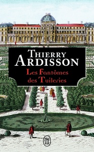 Thierry Ardisson - Les fantômes des tuileries.