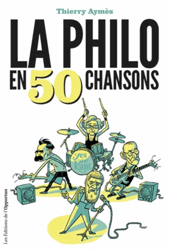 Thierry Aymès - La philo en 50 chansons.