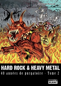 Thierry Aznar - Hard rock & Heavy metal - 40 années de purgatoire Tome 2.
