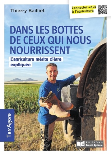 Dans les bottes de ceux qui nous nourrissent. L'agriculture mérite d'être expliquée