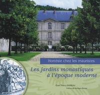 Thierry Barbeau - Les jardins monastiques à l'époque moderne - Hortésie chez les mauristes.