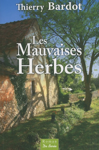 Les Mauvaises Herbes - Occasion