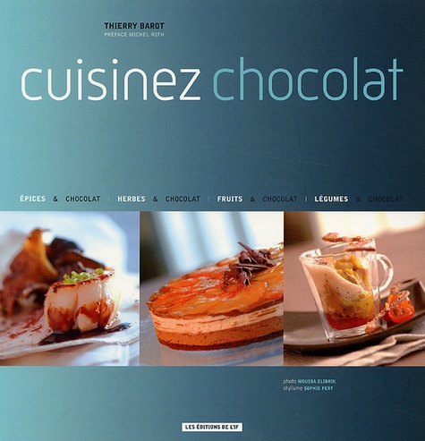 Thierry Barot - Cuisinez chocolat.