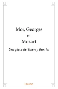 Moi, georges et mozart