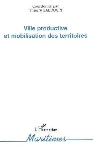 Thierry Baudouin - Ville productive et mobilisation des territoires.