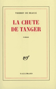 Thierry Beauce - La Chute De Tanger.