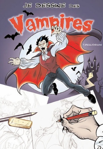 Je Dessine Des Vampires Thierry Beaudenon - 