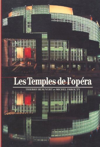 Thierry Beauvert et Michel Parouty - Les temples de l'Opéra.