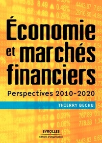Thierry Béchu - Economie et marchés financiers - Perspectives 2010-2020.
