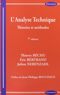 Thierry Béchu et Eric Bertrand - L'analyse technique - Théories et méthodes.