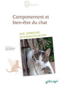 Thierry Bedossa et Sarah Jeannin - Comportement et bien-être du chat - Une approche interdisciplinaire.