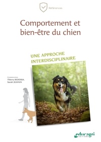 Thierry Bedossa et Sarah Jeannin - Comportement et bien-être du chien - Une approche interdisciplinaire.